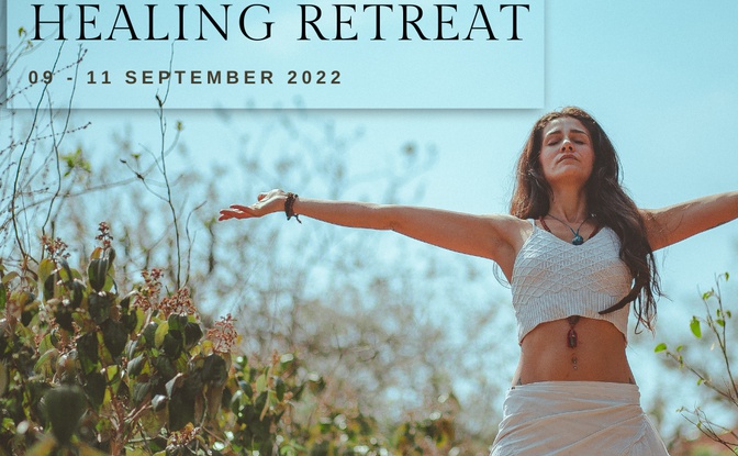 9-11 September 2022 - Body & Soul Luxury Healing Retreat 